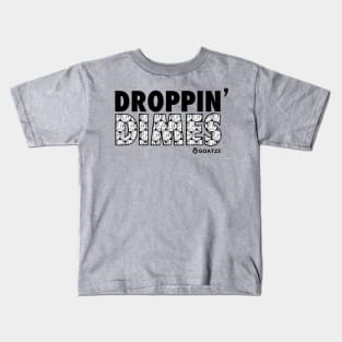 Droppin' Dimes Kids T-Shirt